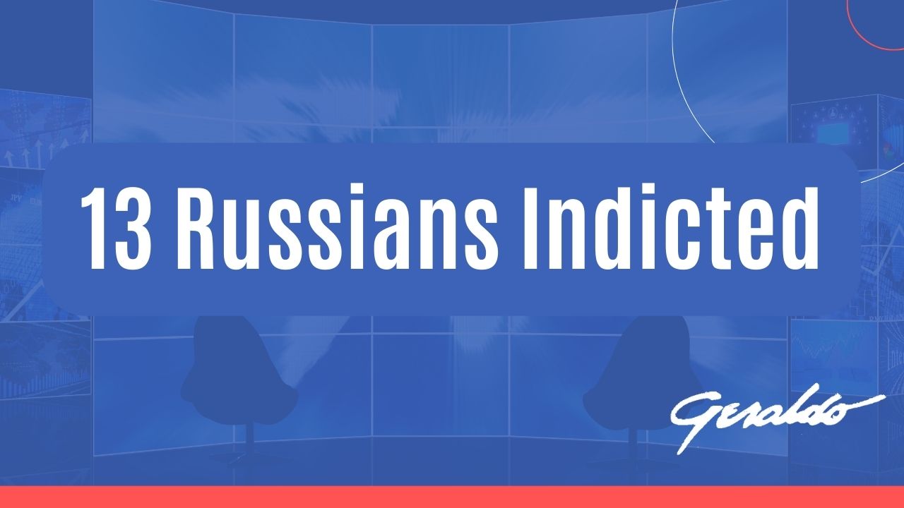 13 Russians Indicted