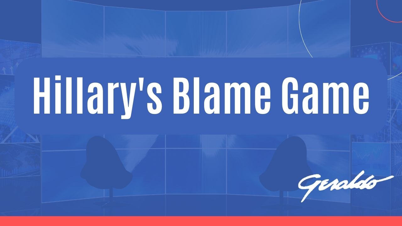 Hillarys Blame Game