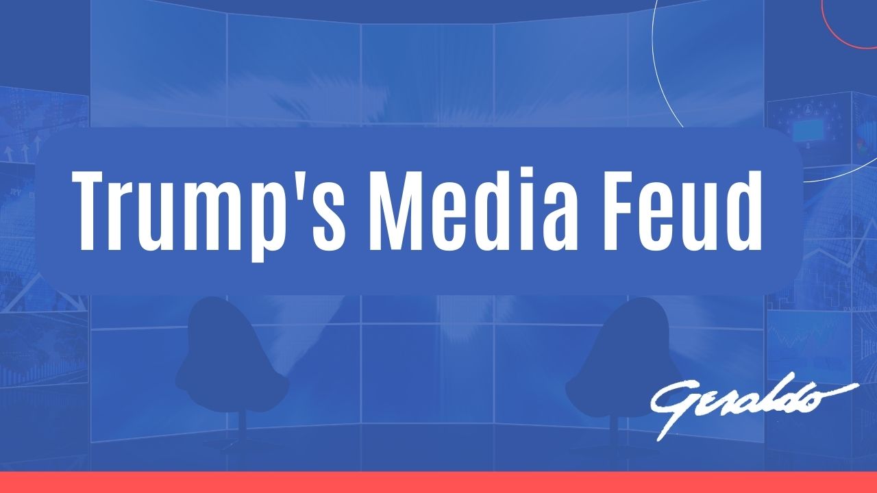 Trumps Media Feud